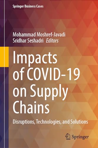 Impacts of COVID-19 on Supply Chains: Disruptions, Technologies, and Solutions [Hardcover]