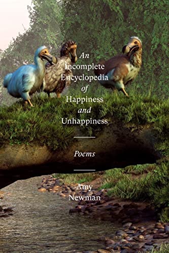 An Incomplete Encyclopedia of Happiness and Unhappiness: Poems [Paperback]