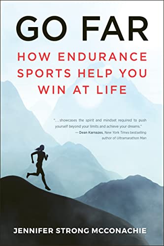 Go Far: How Endurance Sports Help You Win At Life [Paperback]