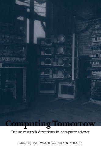 Computing Tomorro Future Research Directions in Computer Science [Paperback]