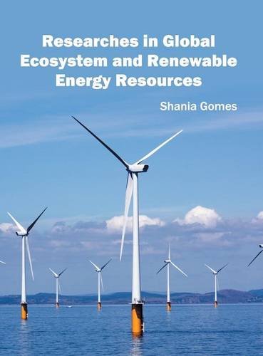 Researches in Global Ecosystem and Reneable Energy Resources [Hardcover]