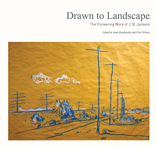 Drawn To Landscape: The Pioneering Work Of J. B. Jackson [Paperback]