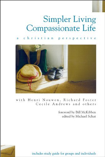 Simpler Living, Compassionate Life A Christian Perspective [Paperback]