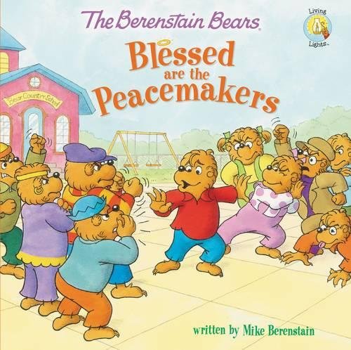 The Berenstain Bears Blessed are the Peacemak