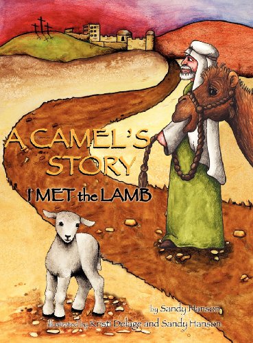 A Camel's Story, I Met The Lamb [Hardcover]