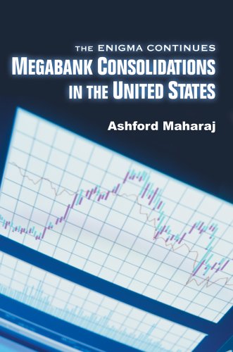 Megabank Consolidations in the United States  The Enigma Continues [Hardcover]