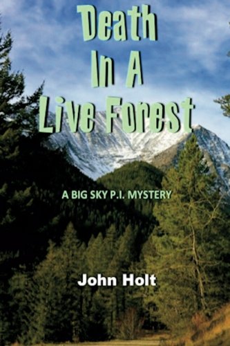 Death In A Live Forest (big Sky P.I.) (volume 1) [Paperback]