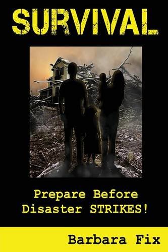 Survival Prepare Before Disaster Strikes [Paperback]