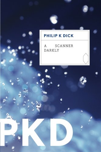 A Scanner Darkly [Paperback]