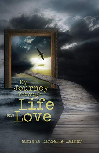 My Journey Through Life and Love [Paperback]