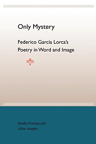 Only Mystery Federico Garcia Lorca's Poetry In Word And Image [Paperback]