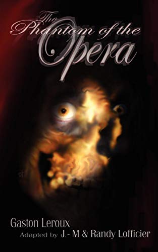 The Phantom Of The Opera Illustrated And Unabridged Edition [Paperback]