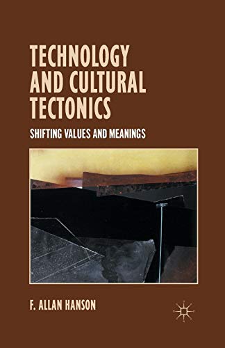 Technology and Cultural Tectonics: Shifting Values and Meanings [Paperback]