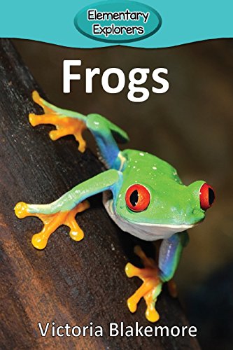 Frogs (elementary Explorers) [Paperback]