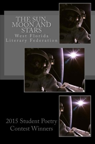 The Sun, Moon And Stars 2015 Student Poetry Contest Winners [Paperback]