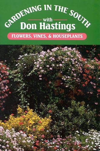 Gardening in the South: Flowers, Vines, & Houseplants [Hardcover]