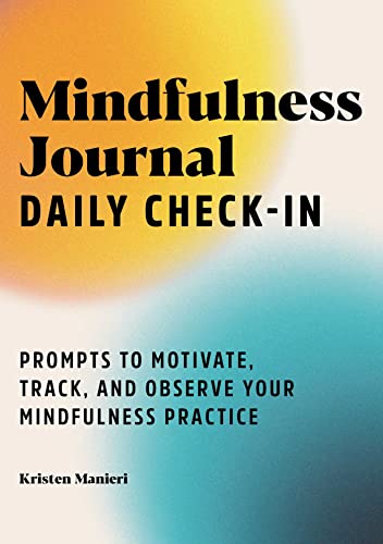 Mindfulness Journal: Daily Check-In: 90 Days of Reflection Space to Track Your M [Paperback]