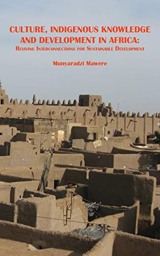 Culture, Indigenous Knoledge And Development In Africa. Reviving Interconnectio [Paperback]