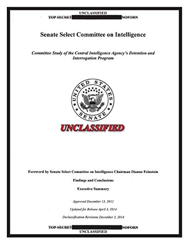 Report On The Cia Detention And Interrogation Program The Senate Cia Torture Re [Paperback]