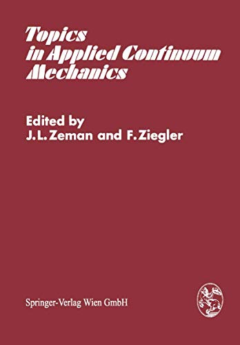 Topics in Applied Continuum Mechanics: Symposium Vienna, March 12, 1974 [Paperback]