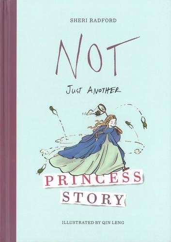 Not Just Another Princess Story [Hardcover]