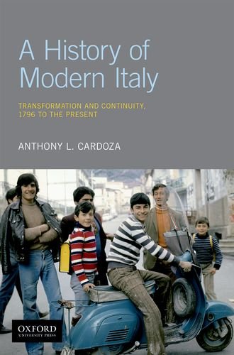 A History of Modern Italy: Transformation and Continuity, 1796 to the Present [Paperback]