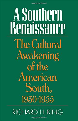 A Southern Renaissance The Cultural Aakening of the American South, 1930-1955 [Paperback]