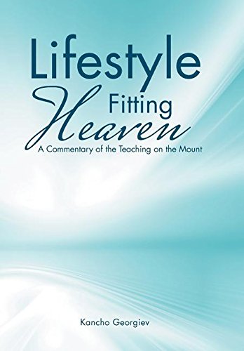 Lifestyle Fitting Heaven A Commentary Of The Teaching On The Mount [Hardcover]