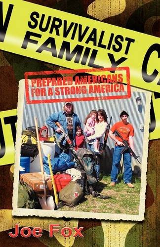 Survivalist Family Prepared Americans For A Strong America [Paperback]