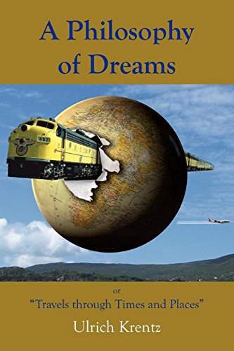 A Philosophy Of Dreams Or Travels Through Times And Places [Paperback]