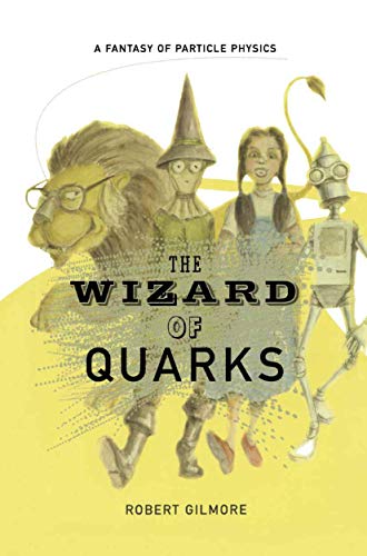 The Wizard of Quarks: A Fantasy of Particle Physics [Hardcover]