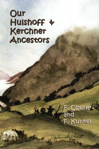 Our Hulshoff & Kerchner Ancestors [Paperback]