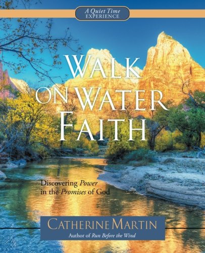 Walk On Water Faith Discovering Poer In The Promises Of God [Paperback]