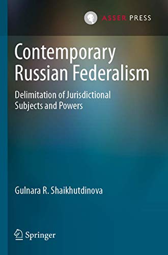 Contemporary Russian Federalism: Delimitation of Jurisdictional Subjects and Pow [Paperback]