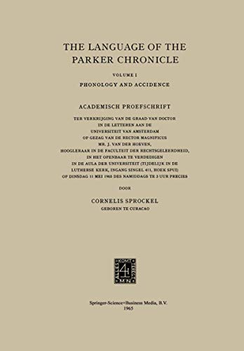 The Language of the Parker Chronicle Volume I Phonology and Accidence. Academi [Paperback]