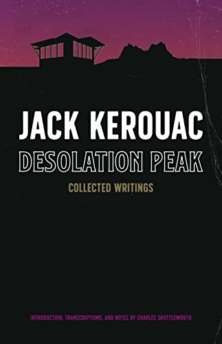 Desolation Peak: Collected Writings [Hardcove