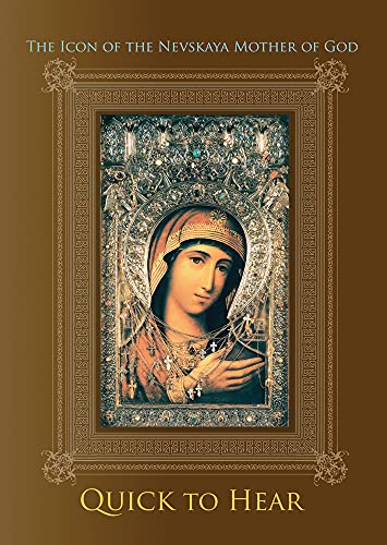 The Icon of the Nevskaya Mother of God Quick to Hear [Paperback]