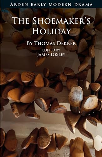 The Shoemakers' Holiday [Paperback]