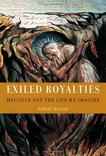 Exiled Royalties Melville and the Life We Imagine [Hardcover]