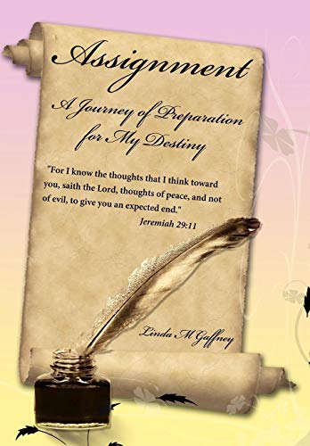 Assignment  A Journey of Preparation for My Destiny [Hardcover]