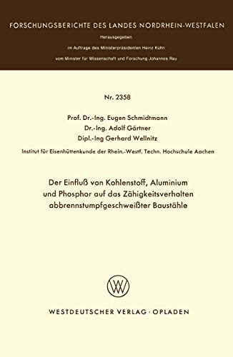 Der Einflu von Kohlenstoff, Aluminium und Phosphor auf das Zhigkeitsverhalten  [Paperback]