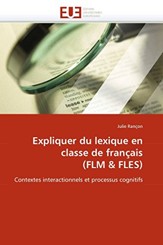 Expliquer Du Lexique En Classe De Franais (flm & Fles) Contextes Interactionne [Paperback]