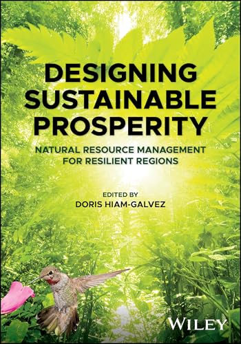 Designing Sustainable Prosperity: Natural Resource Management for Resilient Regi [Paperback]