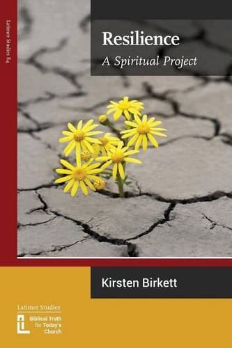 Resilience A Spiritual Project (latimer Studies) [Paperback]