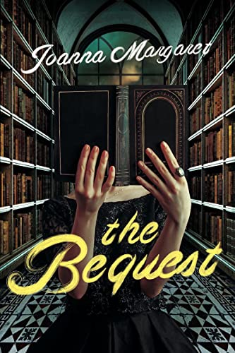 The Bequest: A Dark Academia Thriller [Hardcover]