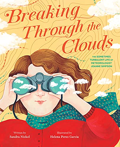 Breaking Through the Clouds: The Sometimes Turbulent Life of Meteorologist Joann [Hardcover]