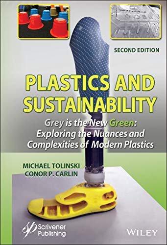 Plastics and Sustainability Grey is the New Green: Exploring the Nuances and Com [Hardcover]