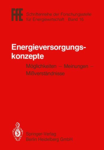 Energieversorgungskonzepte: Mglichkeiten  Meinungen  Miverstndnisse [Paperback]