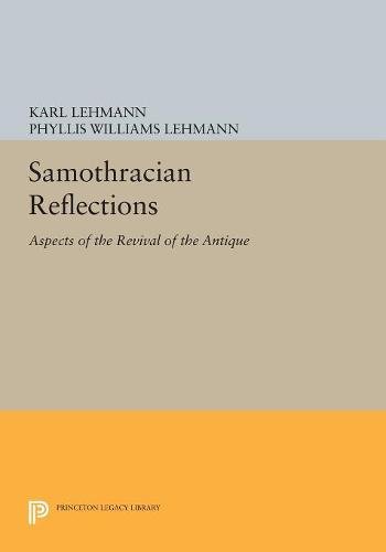 Samothracian Reflections Aspects of the Revival of the Antique [Paperback]