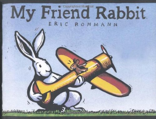 My Friend Rabbit A Picture Book [Hardcover]